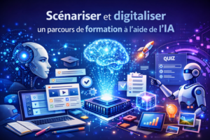 Scénariser et digitaliser votre formation à l&rsquo;aide de l&rsquo;IA